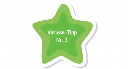 Vorlesetipp 3 fürs richtige Vorlesen