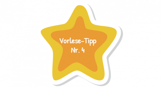 Vorlesetipp 4 fürs richtige Vorlesen