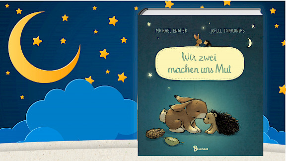 Gute-Nacht-Geschichte: Wir zwei machen uns Mut