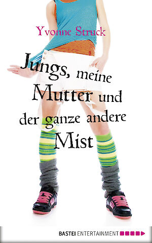 Produktbild Jungs, meine Mutter und der ganze andere Mist