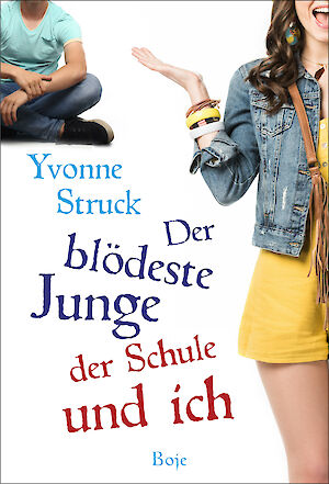 Produktbild Der blödeste Junge der Schule und ich