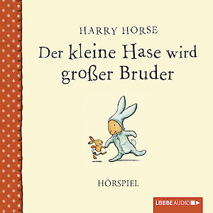 Produktbild Der kleine Hase wird großer Bruder