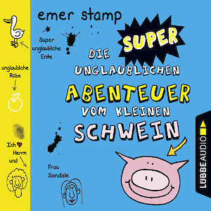 Produktbild Die super unglaublichen Abenteuer vom kleinen Schwein