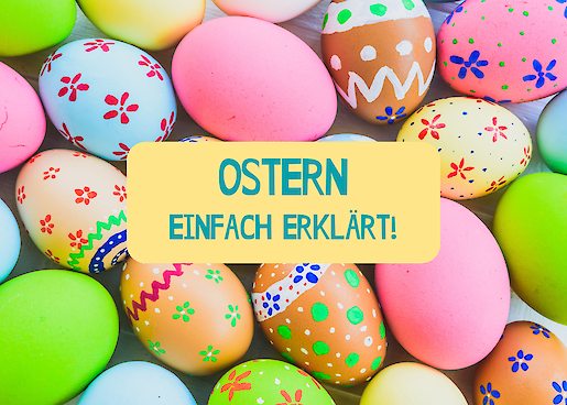 Ostern einfach erklärt für Kinder