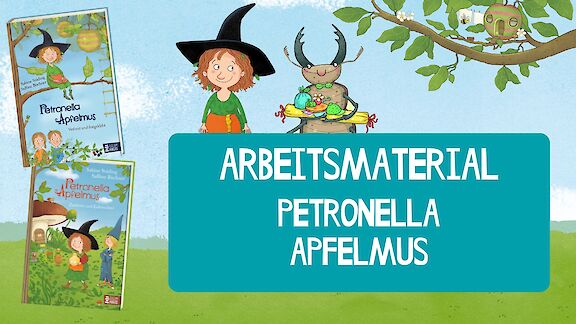 Arbeitsmaterial zur Buchreihe »Petronella Apfelmus«