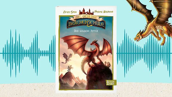 Die geheime Drachenschule - Der goldene Ritter | BaumhausBande-Podcast