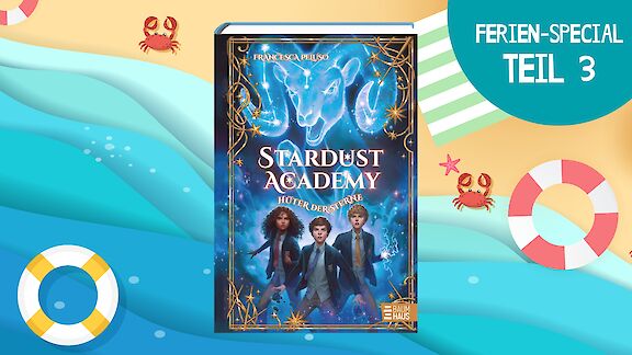 Ferien-Special: Stardust Academy (Teil 3)